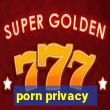 porn privacy